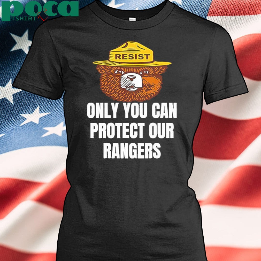 Funny Resist Bear Only You Can Protect Our Rangers Printed T-Shirt