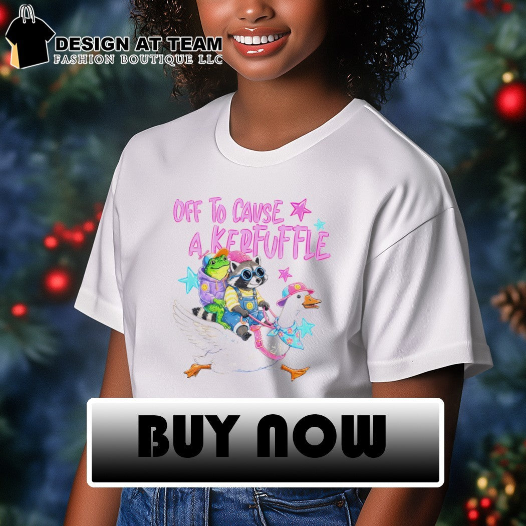 Funny animal frog raccoon goose off to cause a kerfuffle shirt