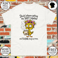 Funny duck stuck between getting my shit together and fucking things up more shirt