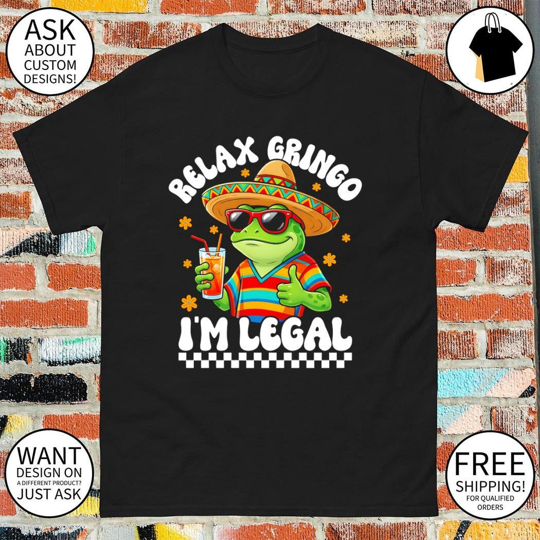Funny frog sombrero Cinco de Mayo fiesta relax gringo I’m legal shirt