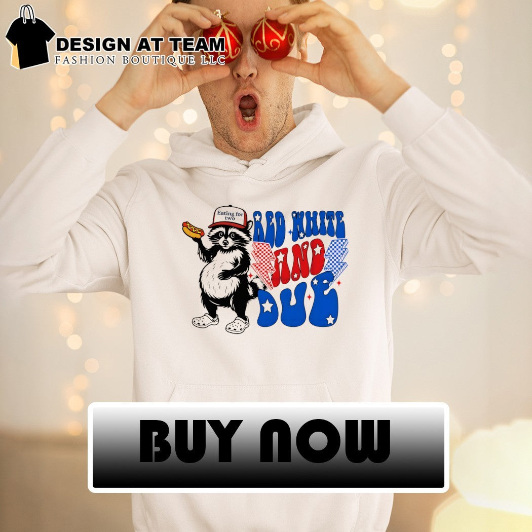 Funny pregnant raccoon eating for two 4th of July Red White and Due shirt