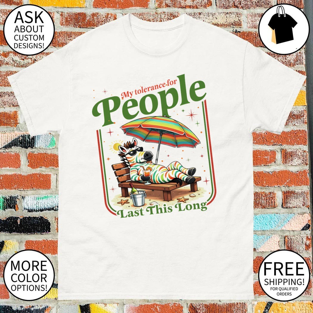 Funny zebra my tolerance for people lasts this long shirt
