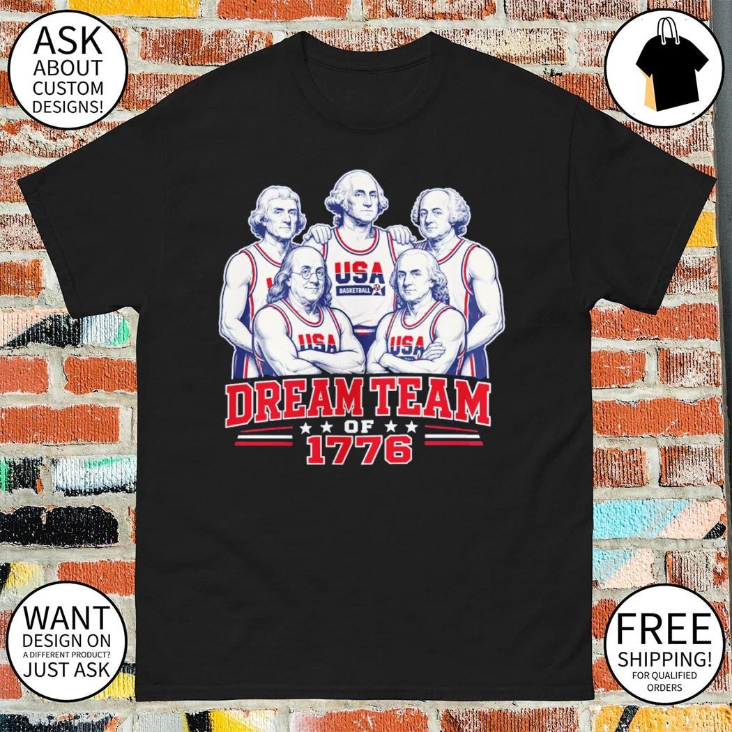 Funny Founding Fathers America 250th Anniversary dream team of 1776 shirt