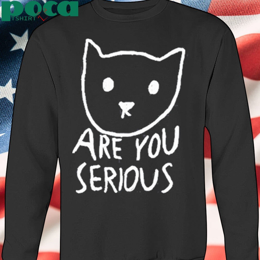 Are You Serious Cat T-shirt