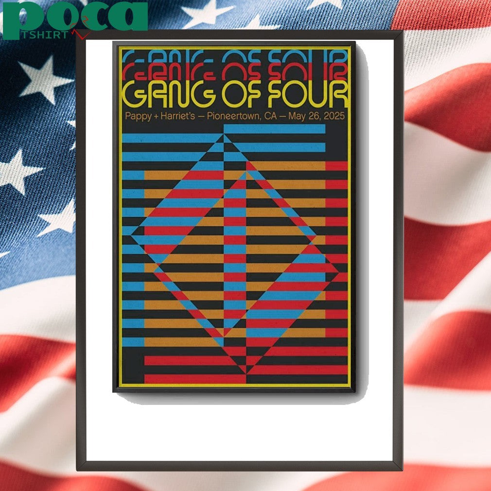 Gang Of Four In Pioneertown CA On May 26 2025 Poster shirt