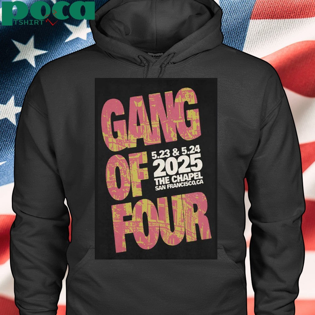 Gang Of Four Tour In San Francisco CA On May 23-24 2025 Poster shirt