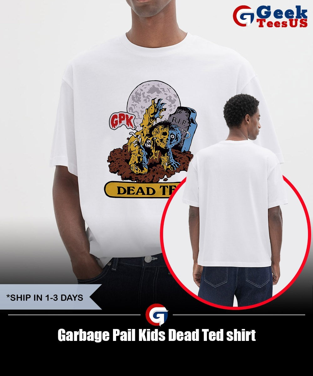 Garbage Pail Kids Dead Ted shirt