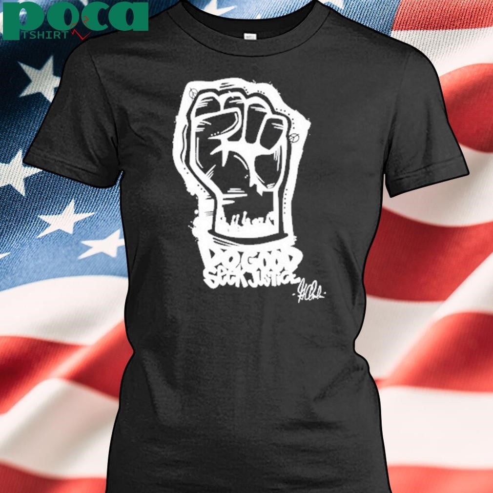 Gary Chambers Do Good Seek Justice shirt