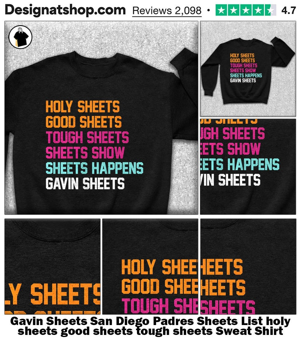 Gavin Sheets San Diego Padres Sheets List holy sheets good sheets tough sheets shirt
