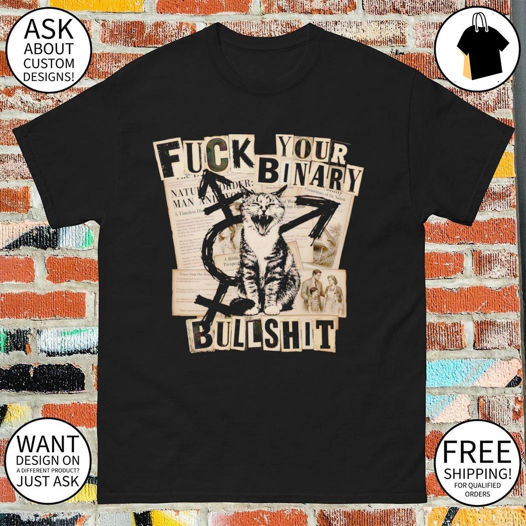 Gender Neutral Kitty Cat Fuck Your Binary Bullshit vintage shirt