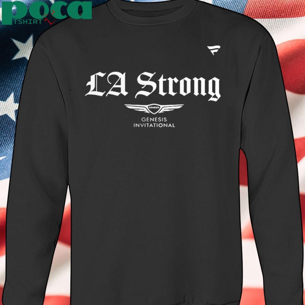 Genesis Invitational Fanatics Unisex LA Strong Fleece Pullover Shirt