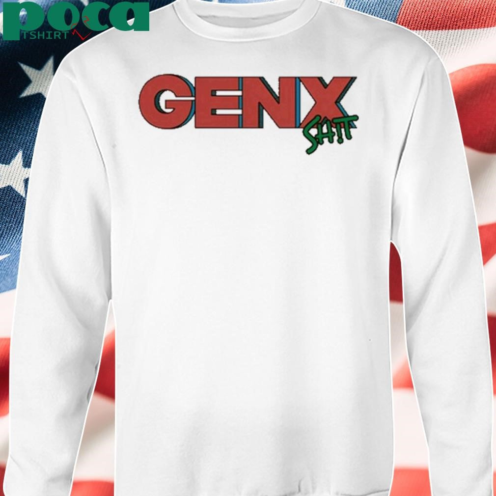 Genx Shit Raised On Hose Water And Neglect Shirt