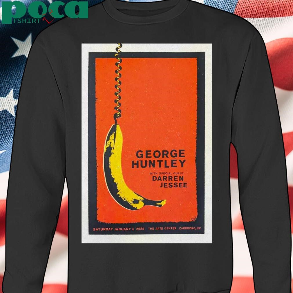 George Huntley The Arts Center In Carrboro NC January 4 2025 Poster shirt