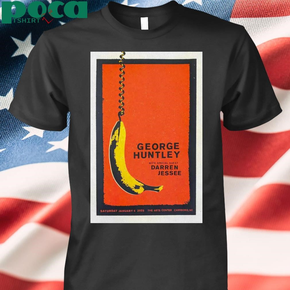 George Huntley The Arts Center In Carrboro NC January 4 2025 Poster shirt