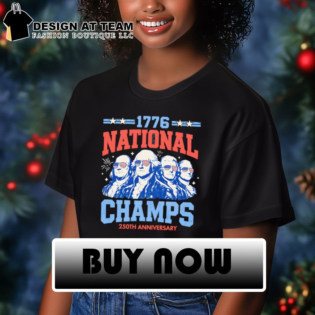 George Washington 1776 National Champs Founding Fathers 250th Anniversary 4th of July shirt