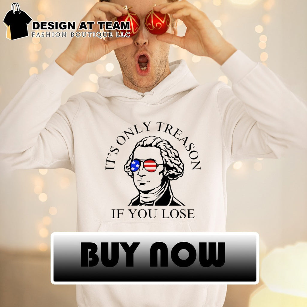 George Washington American Flag Sunglasses it’s only treason if you lose shirt