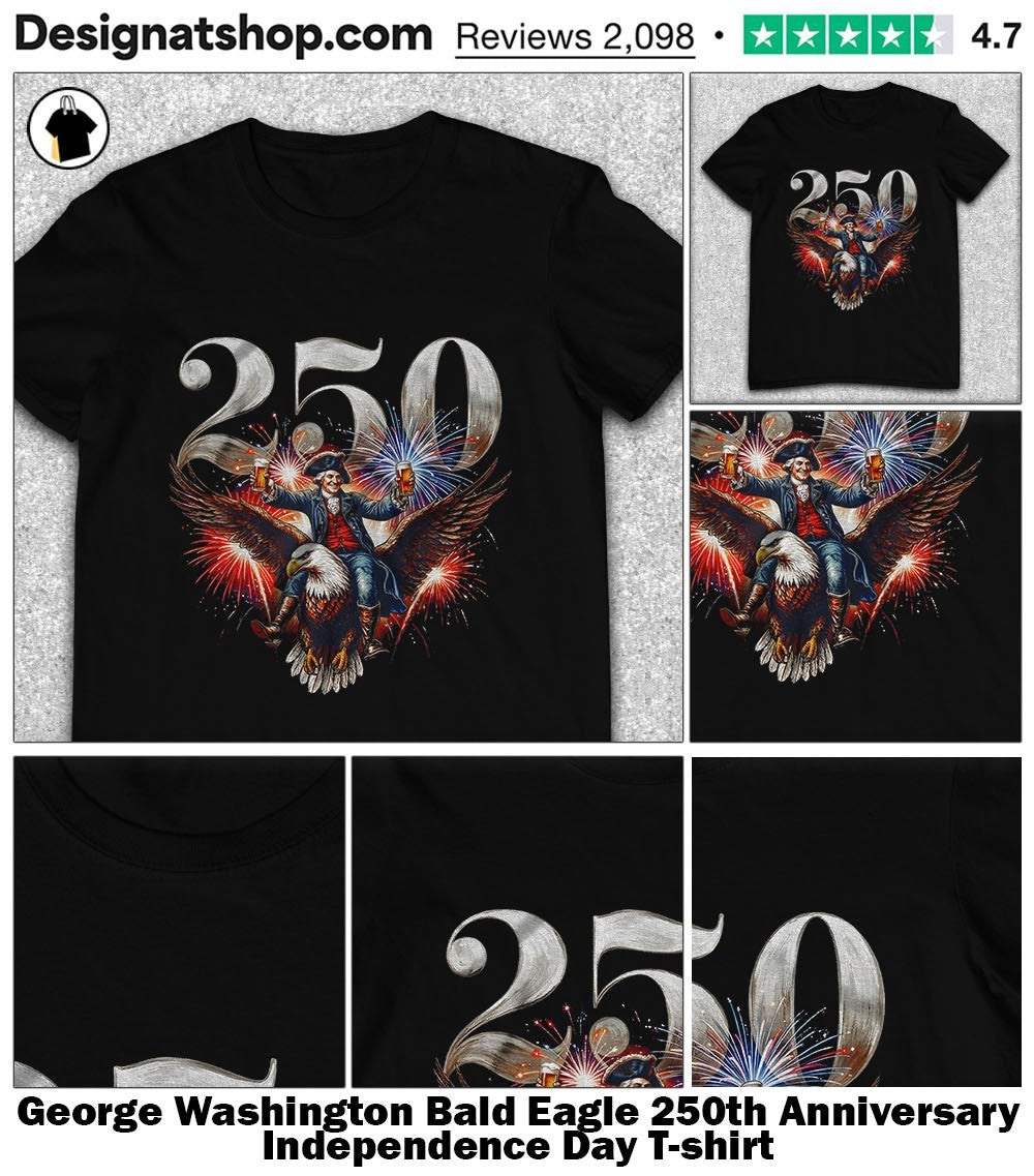 George Washington Bald Eagle 250th Anniversary Independence Day shirt