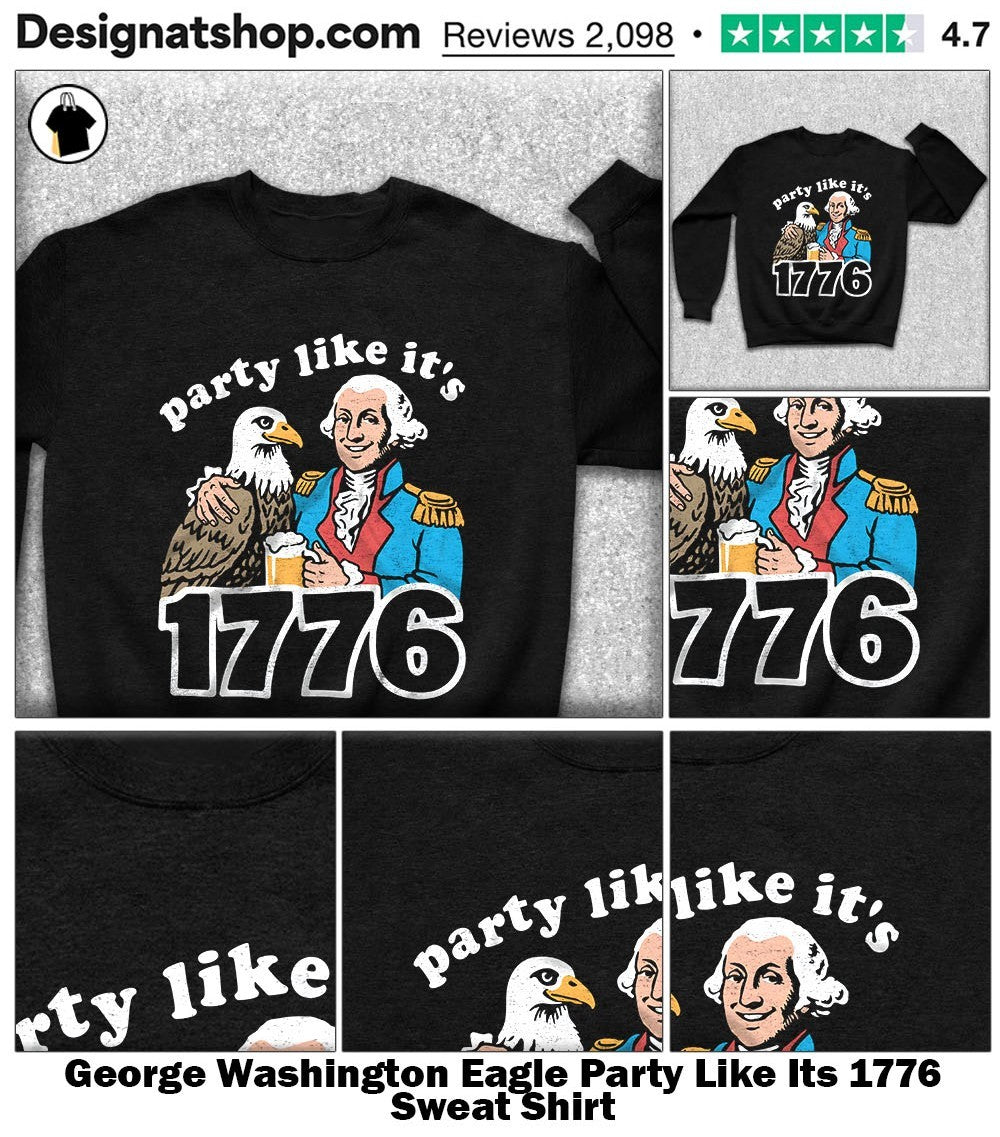 George Washington Eagle Party Like Its 1776 shirt