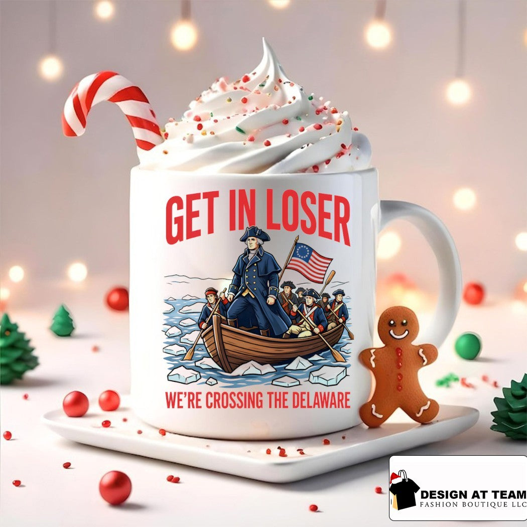 George Washington Get in Loser We’re Crossing the Delaware 2026 shirt