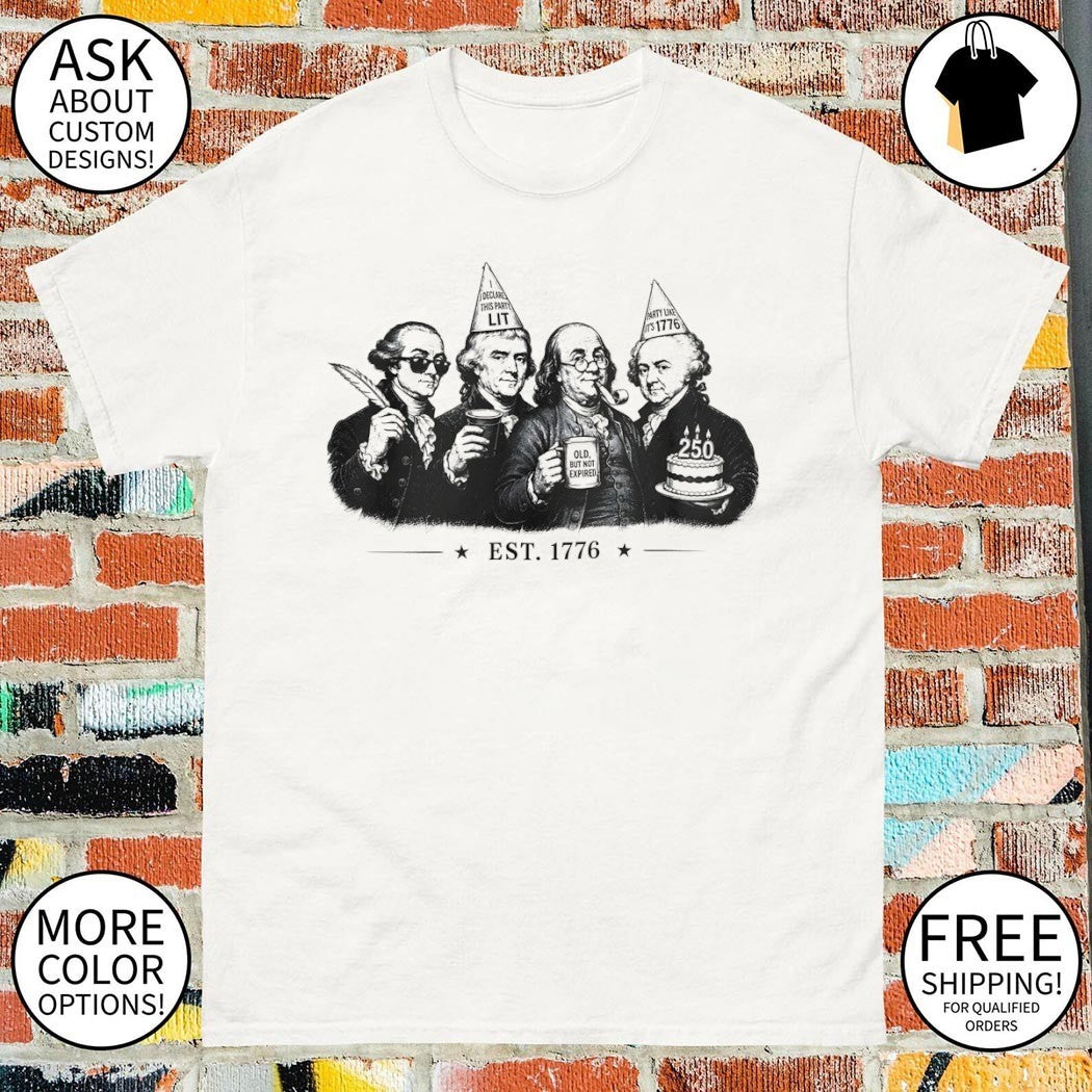 George Washington Lincoln Founding Fathers Drinking est 1776 I declare this party lit shirt