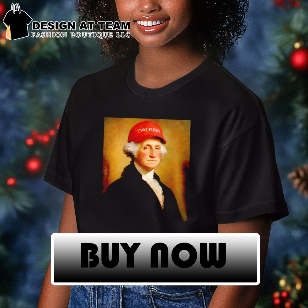 George Washington Two Fiddy red hat 250th Anniversary 4th of July Patriotic 2026 shirt
