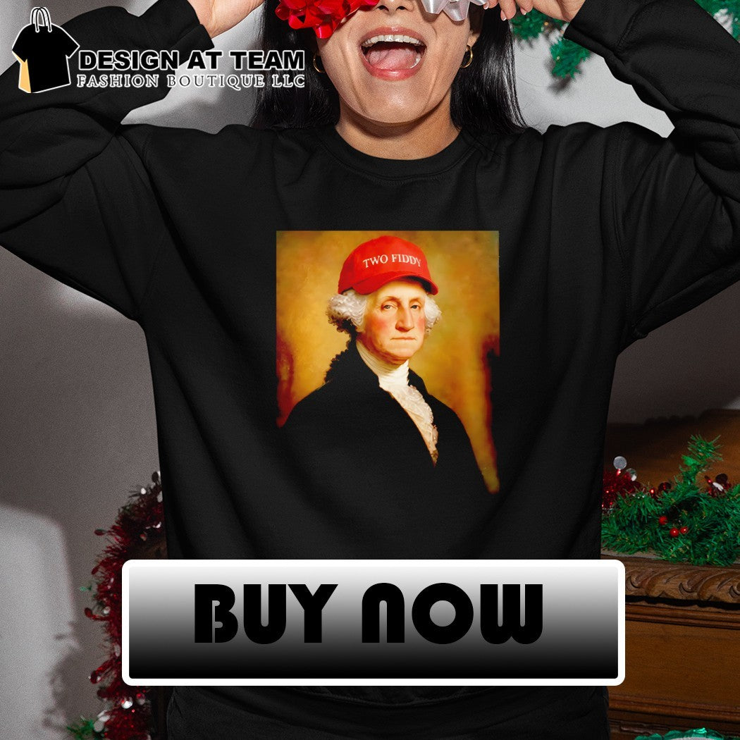 George Washington Two Fiddy red hat 250th Anniversary 4th of July Patriotic 2026 shirt