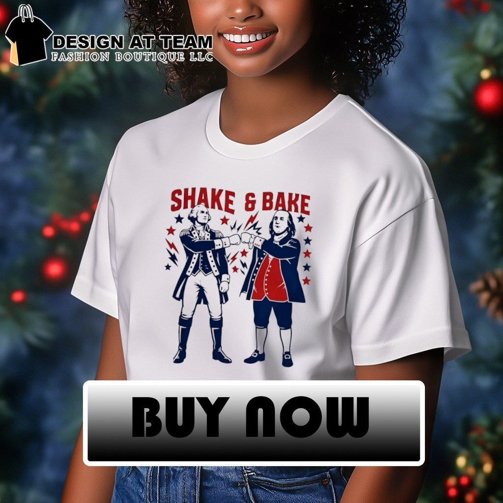 George Washington and Benjamin Franklin Shake and Bake Patriotic Founding Father 4th of July shirt