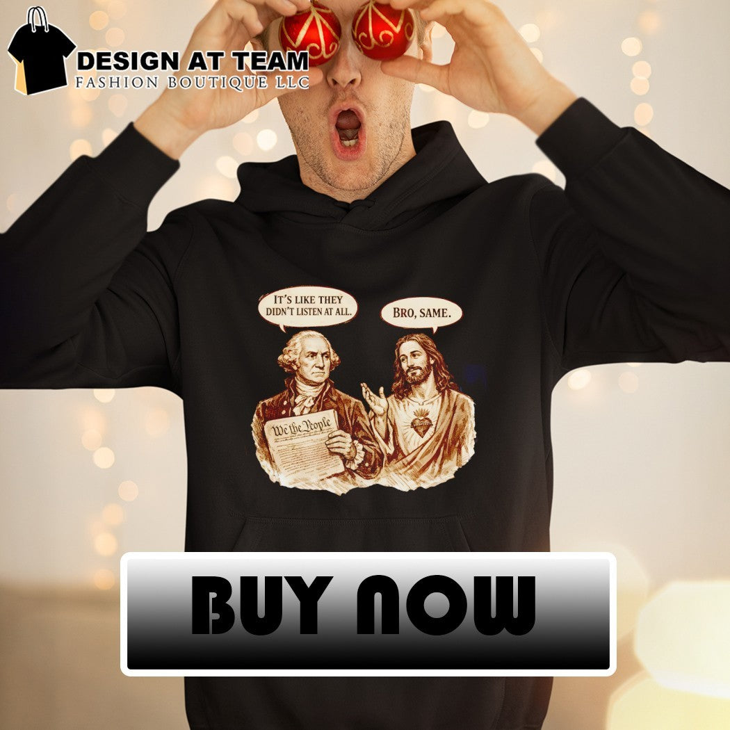 George Washington and Jesus 250th Anniversary it’s like they didn’t listen at all bro same shirt