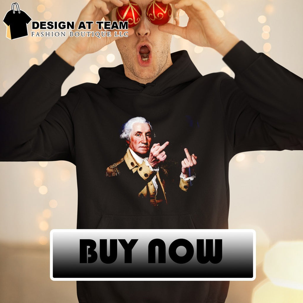 George Washington middle finger USA America 4th of July shirt