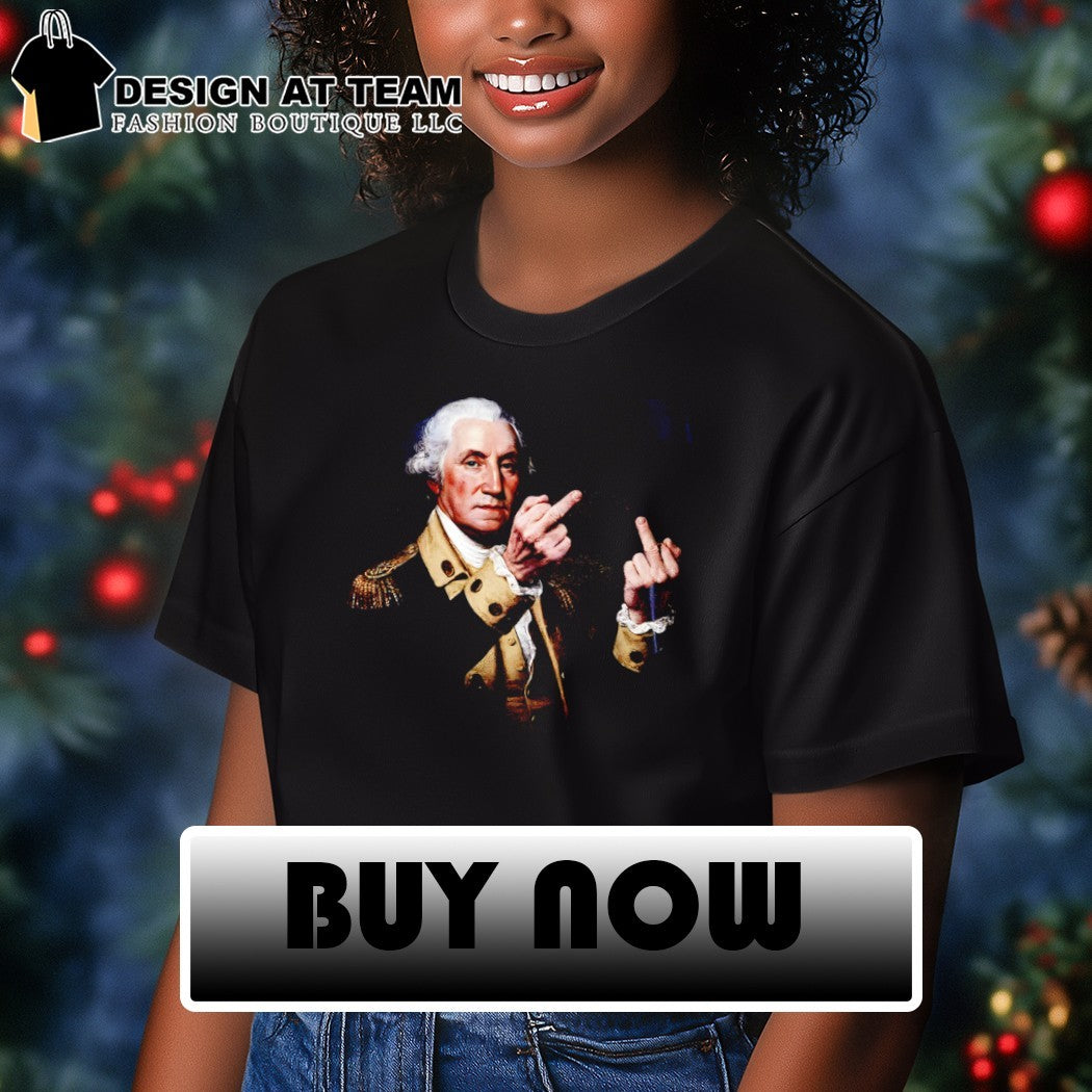 George Washington middle finger USA America 4th of July shirt