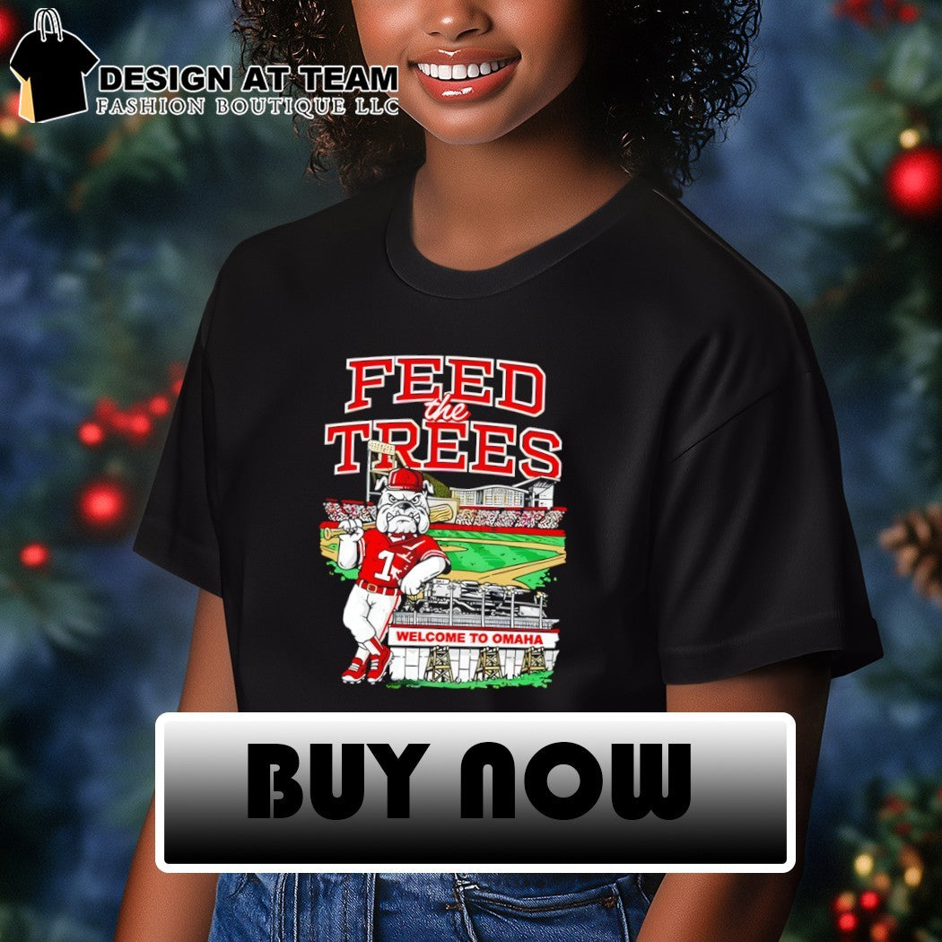 Georgia Bulldogs Baseball Feed The Trees Welcome to Omaha 2026 MLB shirt