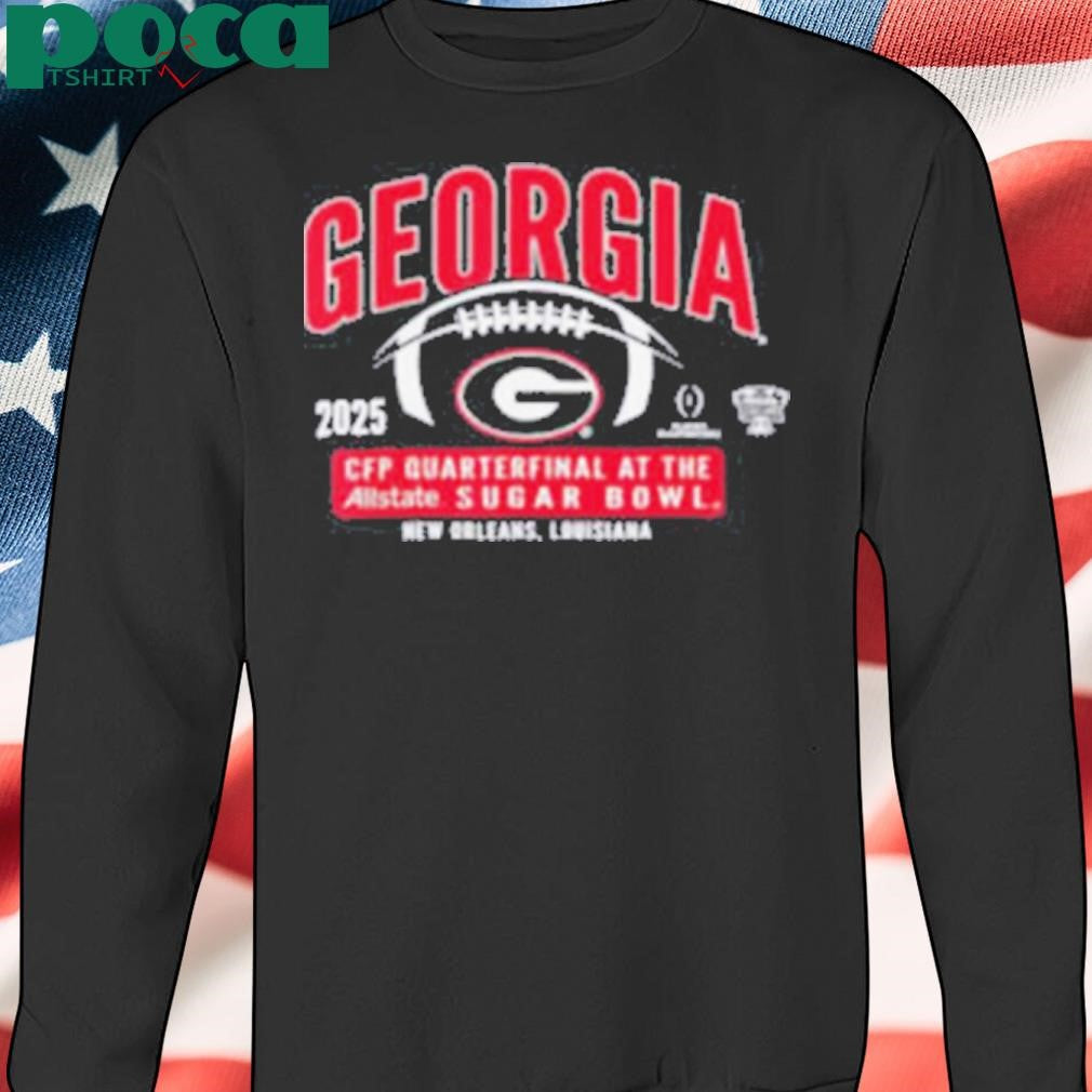 Georgia Bulldogs football CFP Quarterfinal Sugar Bowl 2025 Shirt