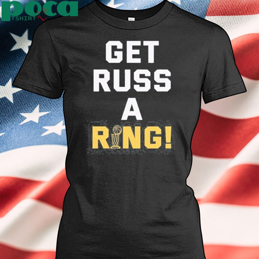Get russ a ring shirt