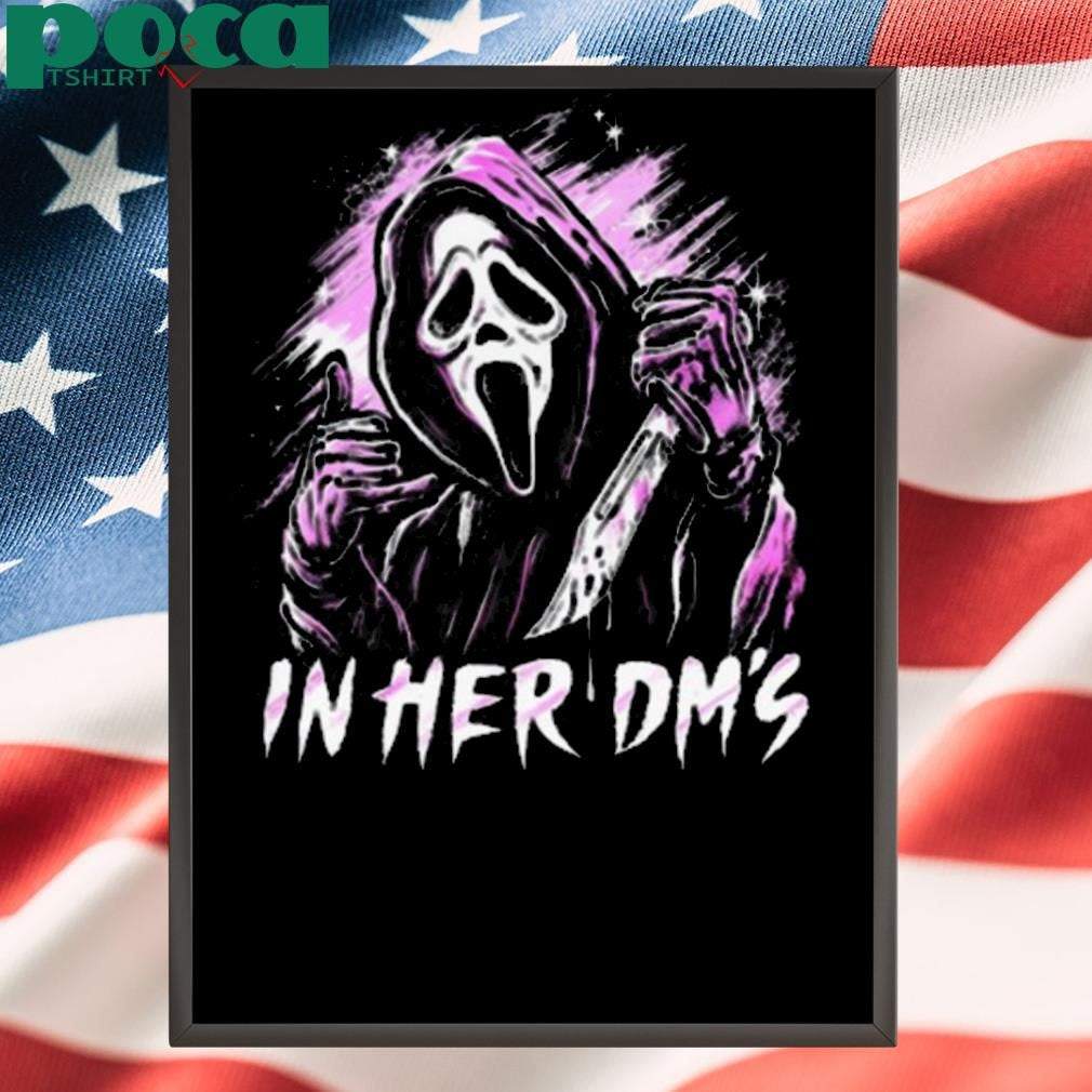 Ghost Face In Her Dm’s 2025 shirt