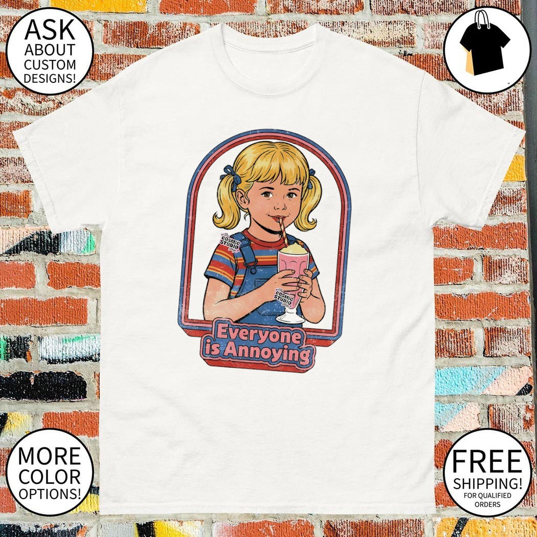 Girl Everyone is Annoying 2026 shirt