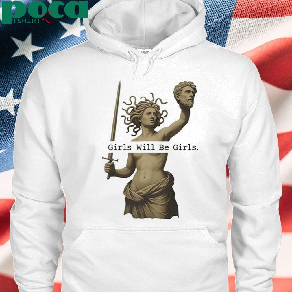 Girls Will Be Girls T-shirt