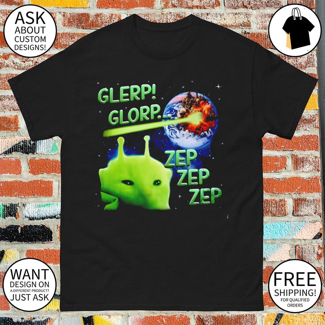Glerp Glorp Funny Alien Cat Meme shirt