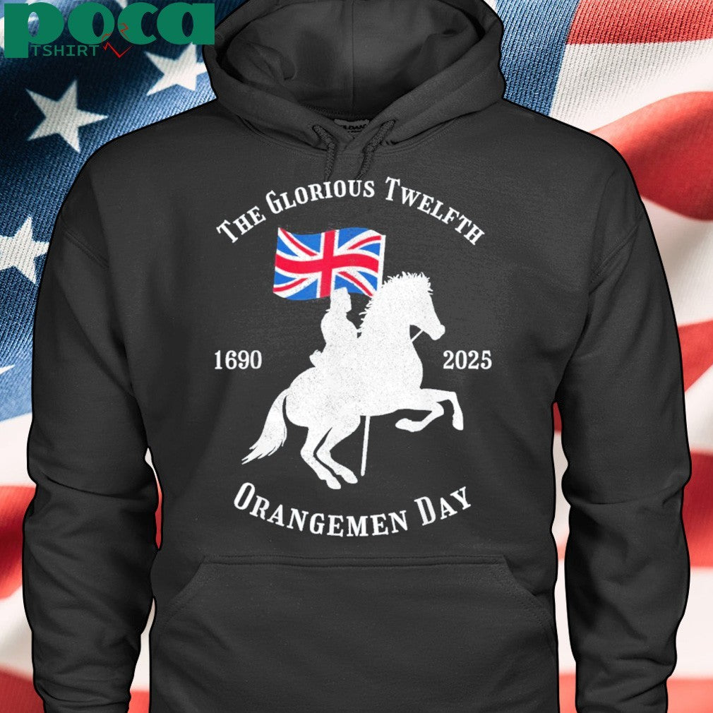 Glorious Twelfth King William Of Orangemen Day 1690 2025 Shirt