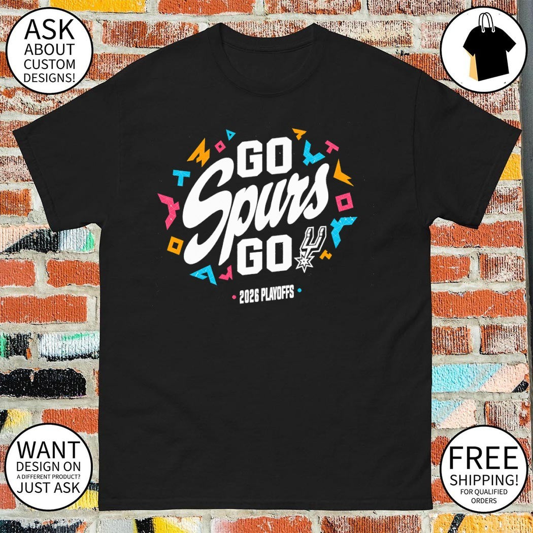 Go Spurs Go Basketball NBA 2026 Playoffs shirt