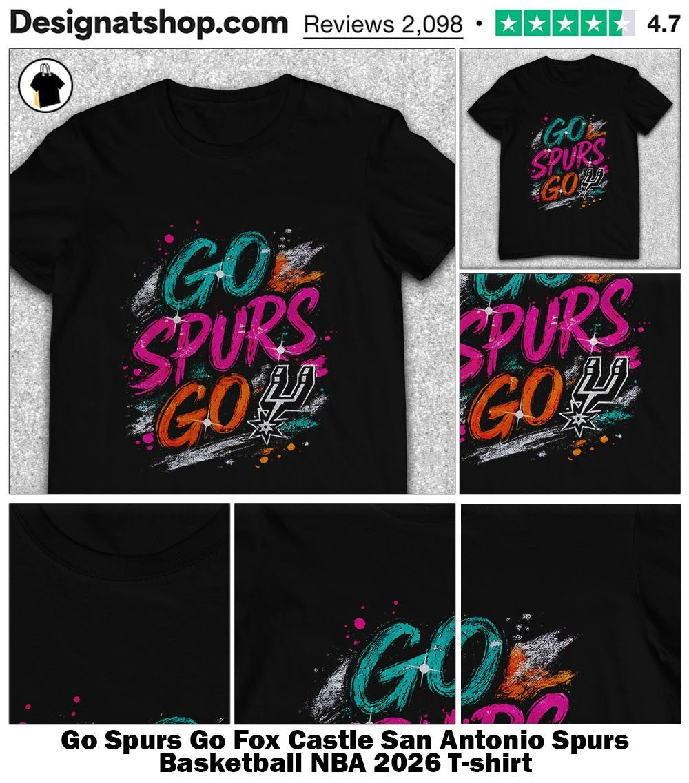 Go Spurs Go Fox Castle San Antonio Spurs Basketball NBA 2026 shirt