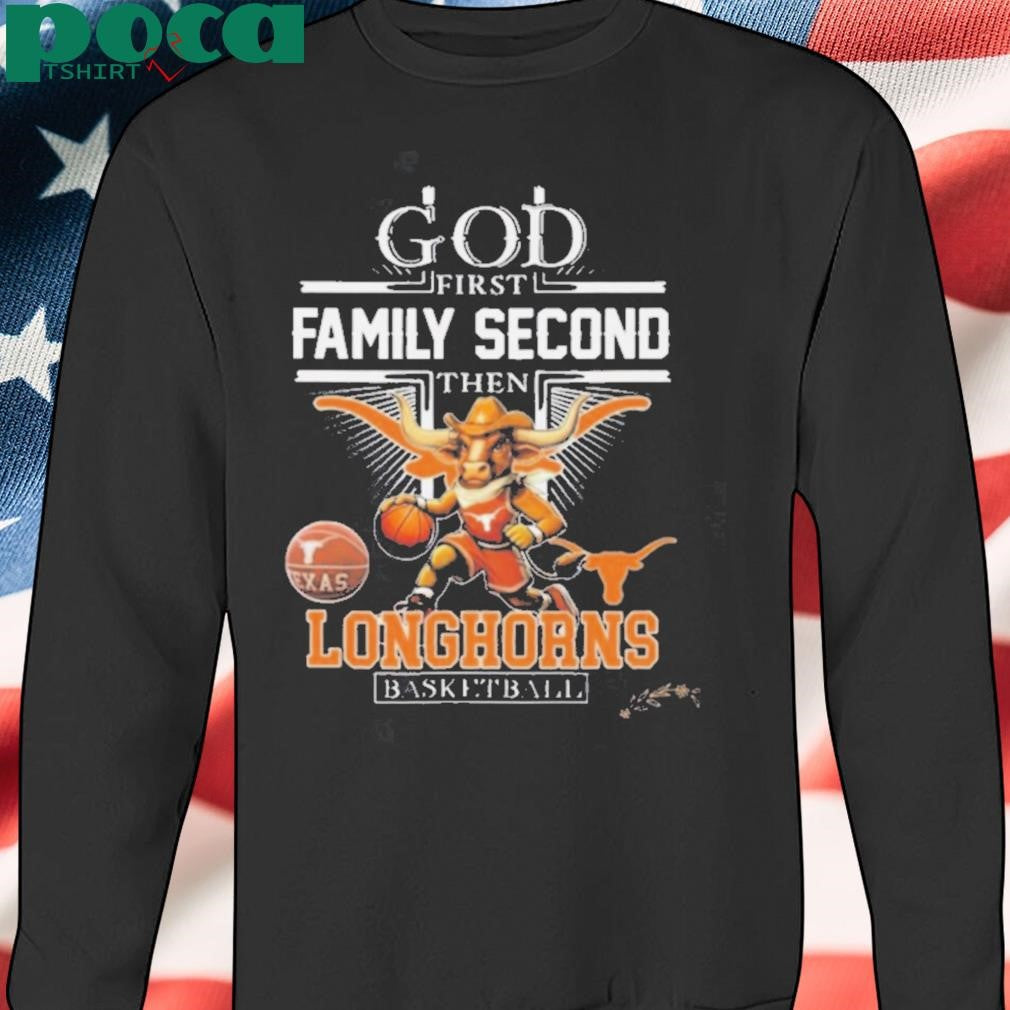 God First Family Second The NCAA Texas Longhorns Basketball Mascot Shirt