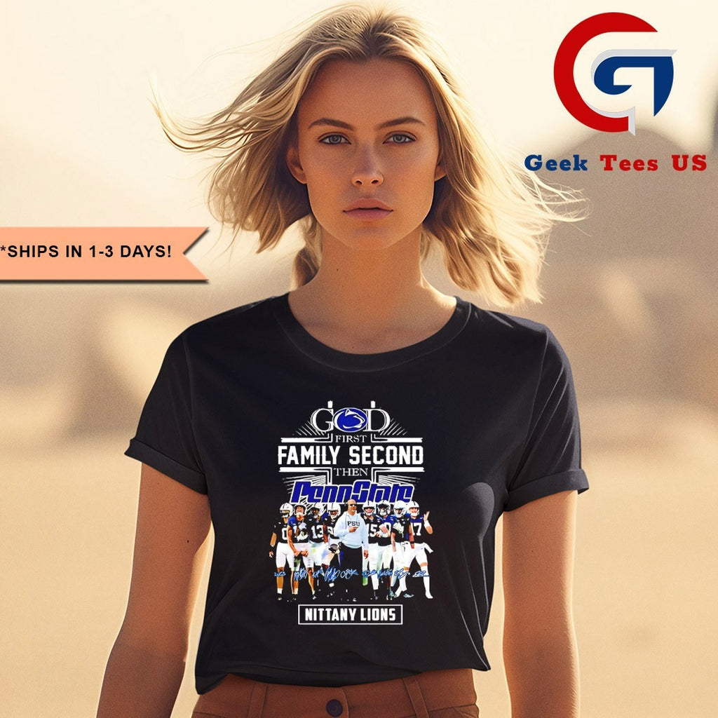God First Family Second Then Penn State Nittany Lions 2025 signature shirt