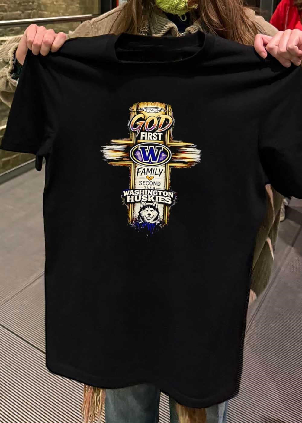 God First Family Second Washington Huskies Shirt