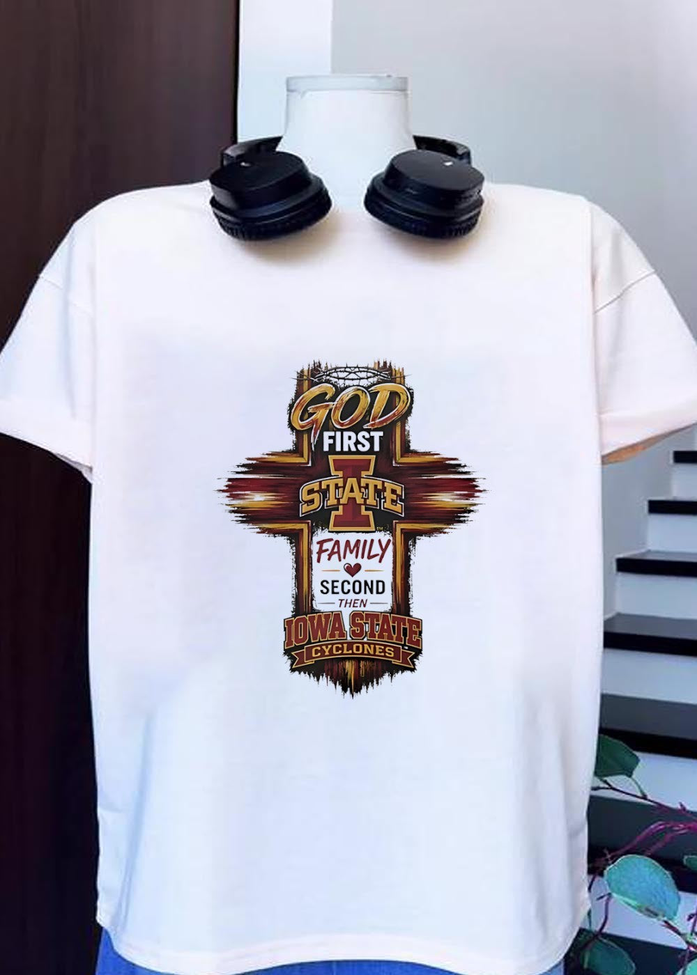 God First State Family Second Then Iowa State Cyclones Iowa State T-Shirt