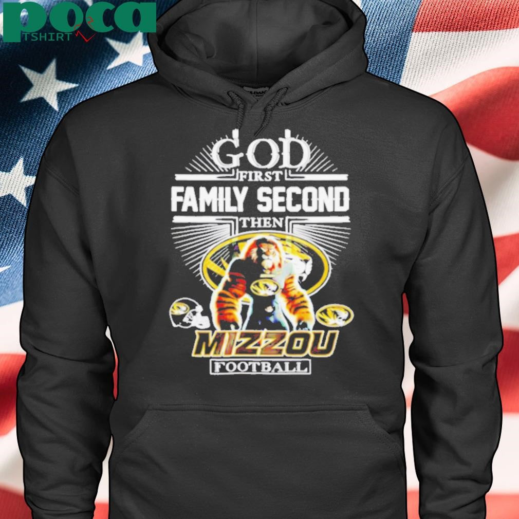 God first family second then Missouri Tigers football mascot shirt