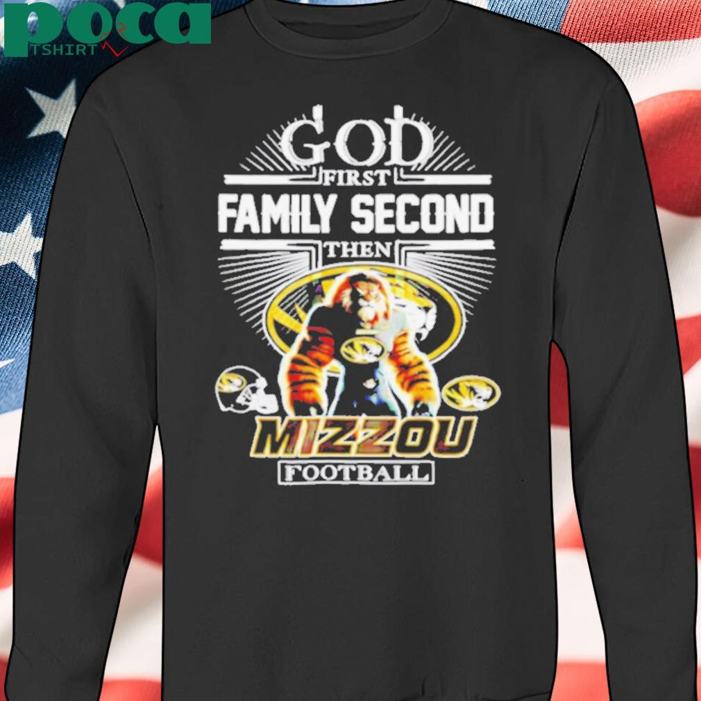 God first family second then Missouri Tigers football mascot shirt