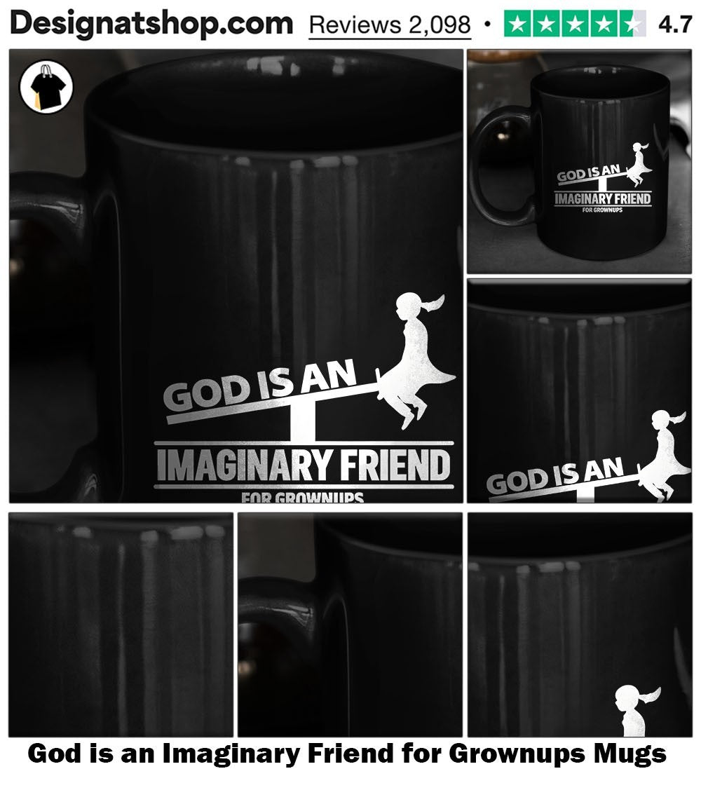 God is an Imaginary Friend for Grownups shirt