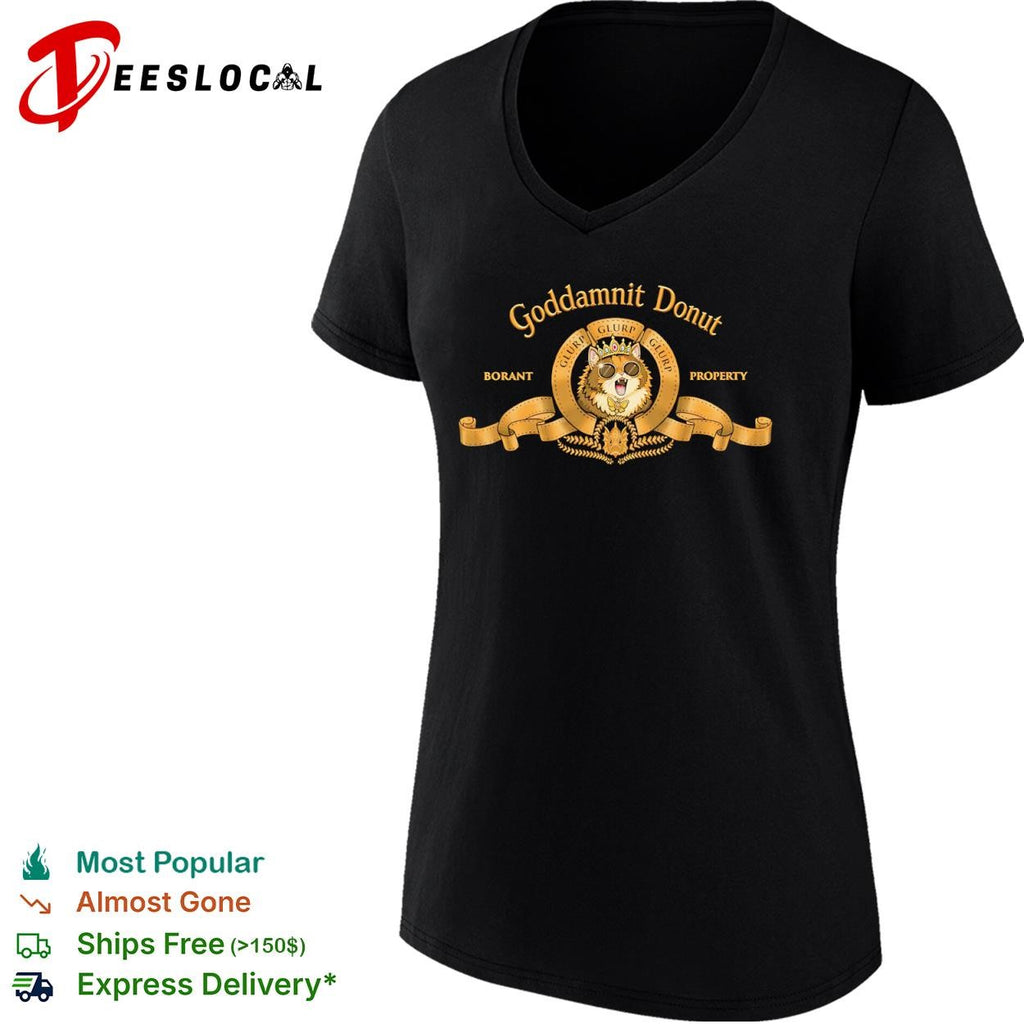 Goddamnit Donut Glurp Glurp Glurp Borant Property shirt