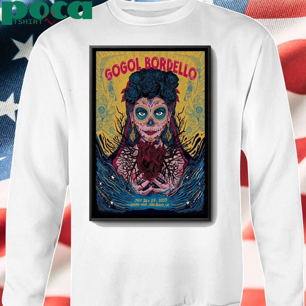 Gogol Bordello 2025 Warped Tour In Long Beach CA Poster shirt
