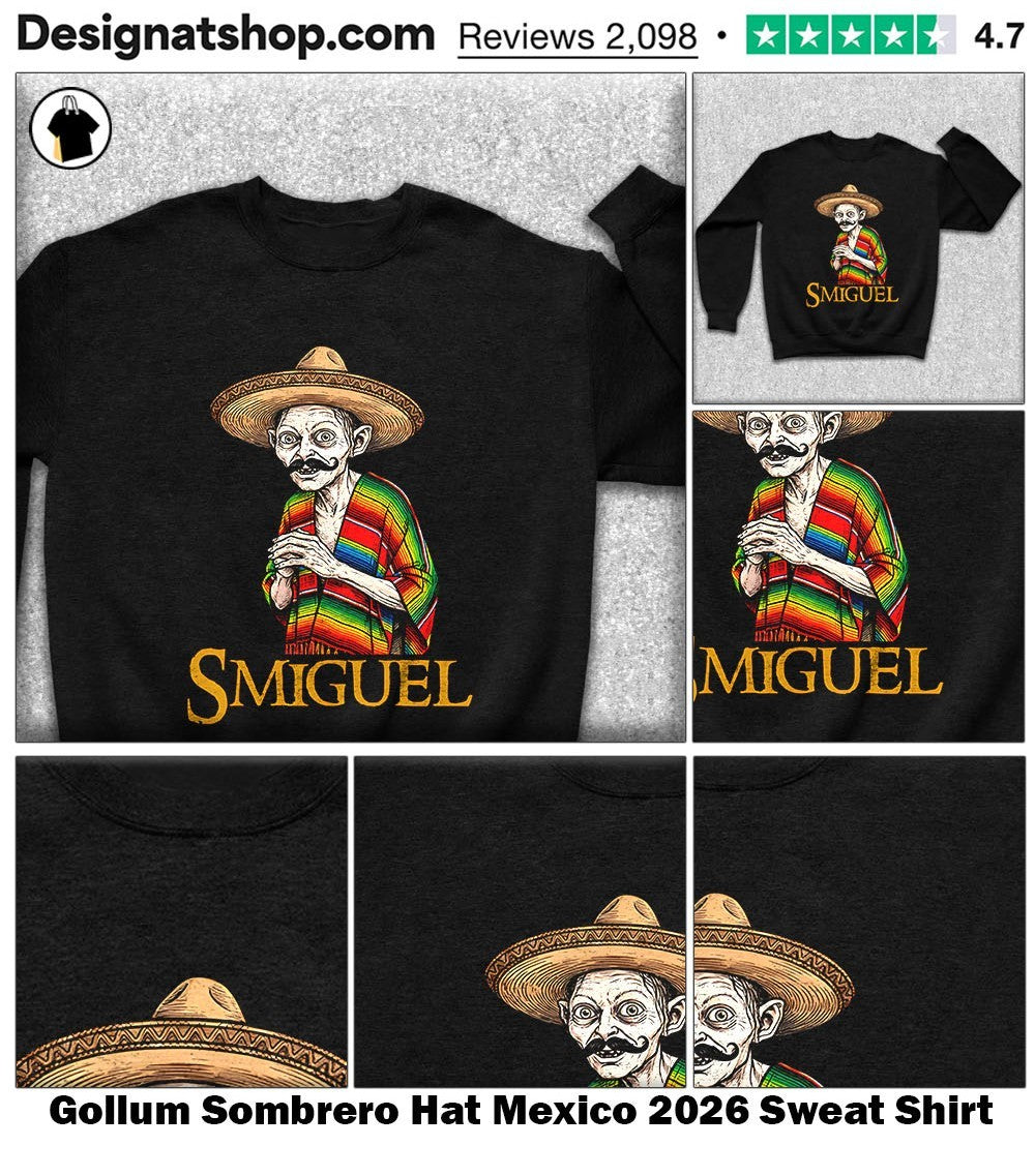 Smiguel Gollum Sombrero Hat Mexico 2026 shirt